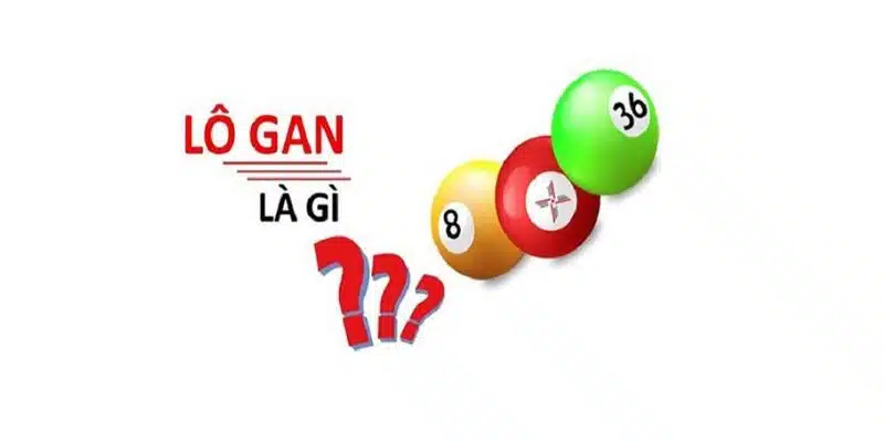 Cách chơi lô gan hiệu quả 